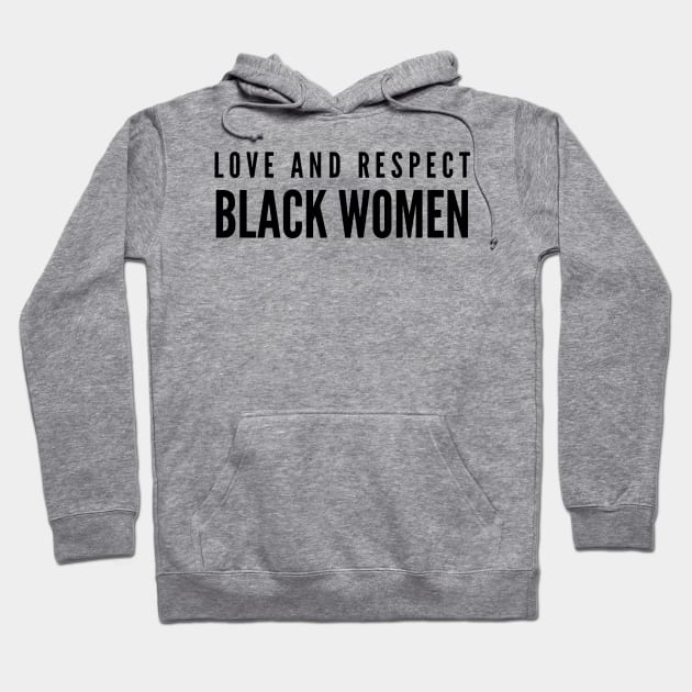 Love And Respect Black Women | African American Hoodie by UrbanLifeApparel